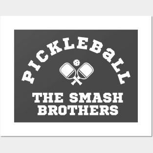 THE SMASH BROTHERS Pickleball team player, ball, paddle, fun sport for the whole family Posters and Art